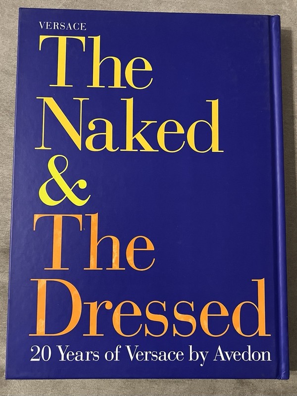 VERSACE The Naked & The Dressed: 20 Years of Versace (1998) HARDCOVER by AVEDON