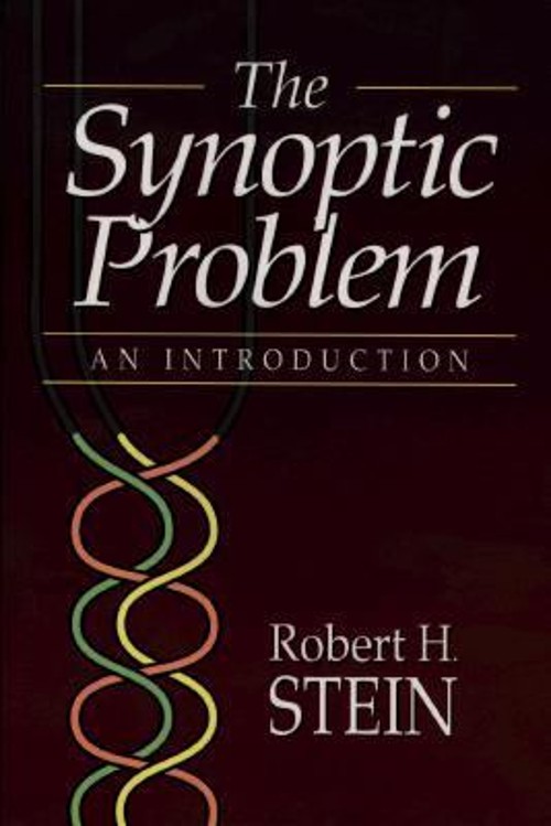 The Synoptic Problem : An Introduction Paperback Robert H. Stein