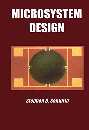 MICROSYSTEM DESIGN By Stephen D. Senturia – Hardcover *Excellent Condition*