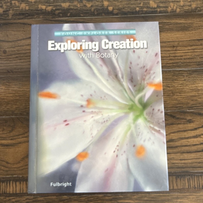 Apologia Exploring Creation with Botany Jeannie K. Fulbright Science Book