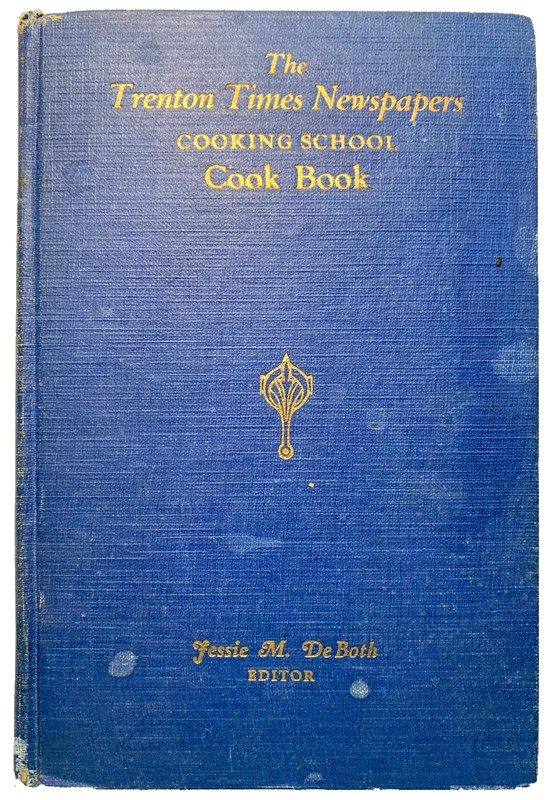 THE HOME MAKERS’ COOKING SCHOOL COOK BOOK by Jessie M. DeBoth (HC 1925) Vintage