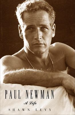 Paul Newman : A Life by Shawn Levy (2009, Hardcover)