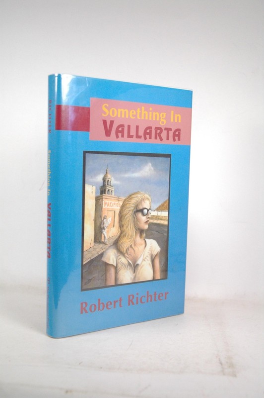 First Edition Something in Vallarta – Richter, Robert Permanent Pr Pub Co Hardco