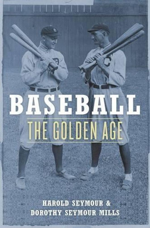 Baseball: The Golden Age by Harold Seymour (English) Paperback Book
