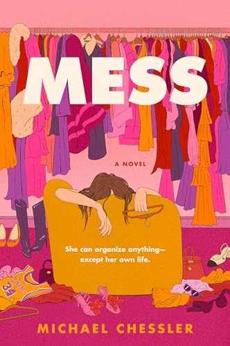 Mess: A Sharp and Witty Tale of a – Paperback, by Chessler Michael – Very Good