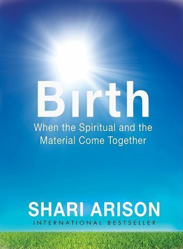 Birth: When the Spiritual and the Materia- 9781607477259, hardcover, Arison, new