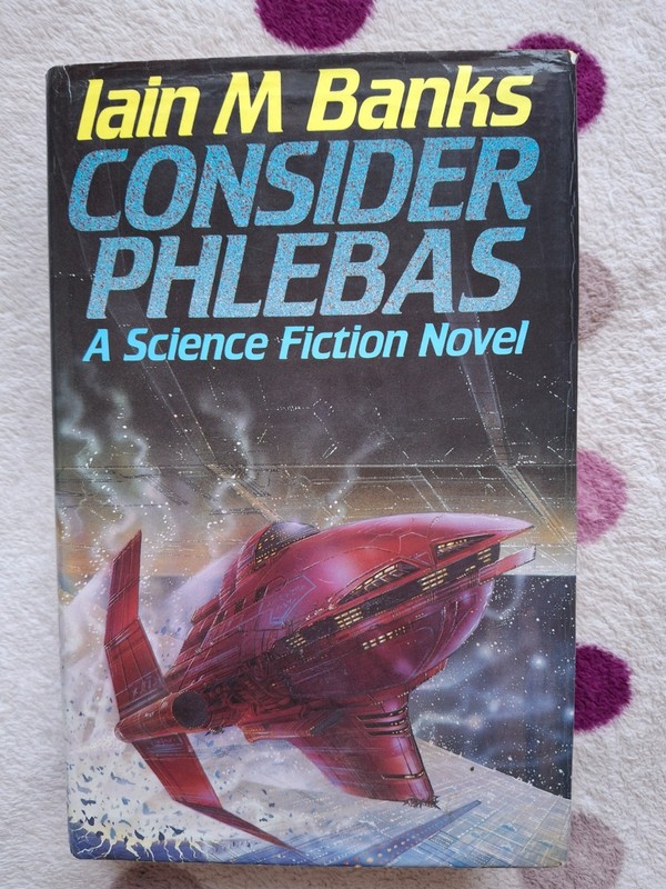 Iain M Banks Consider Phlebas 1st edition 1987 Macmillan