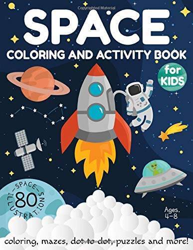 Space Coloring and Activity Book for Kids Ages 4-8: Coloring, Mazes, Dot – GOOD