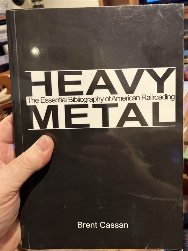 Heavy Metal: the Essential Bibliography of American Railroading
