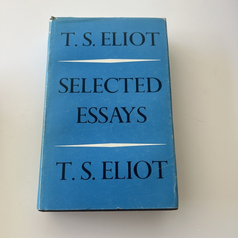 Selected essays, T. S. Eliot, Faber Hardcover L415