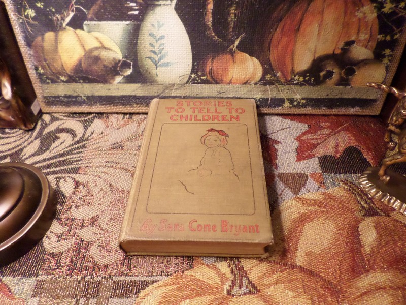 Stories to Tell to Children 1907 Sara Cone Bryant FIRST EDITION Vintage HC
