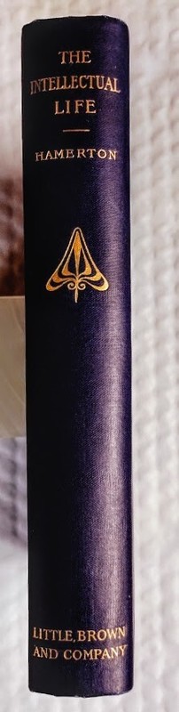 The Intellectual Life - Philip Hamerton, Hardcover, 1902, Gilt Title, Spine, Top gallery