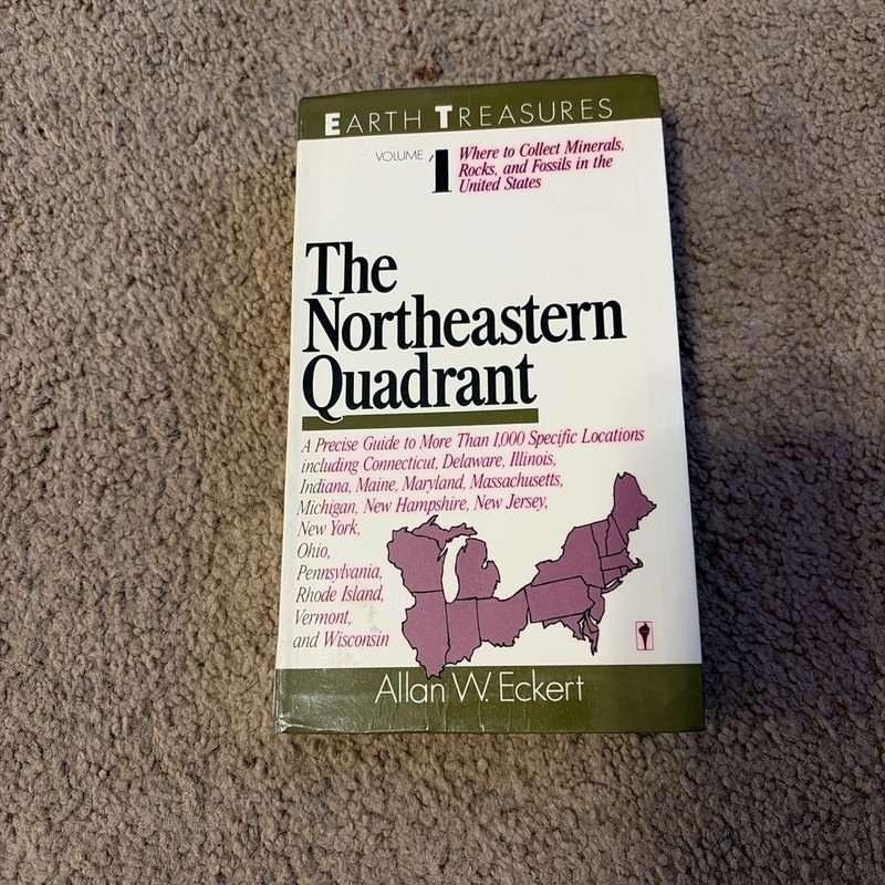 Earth Treasures Vol. 1: The Northeastern Quadrant by Allan W. Eckert