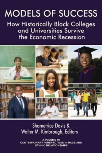 Models of Success : How Historically Black Colleges and Universities Survive …