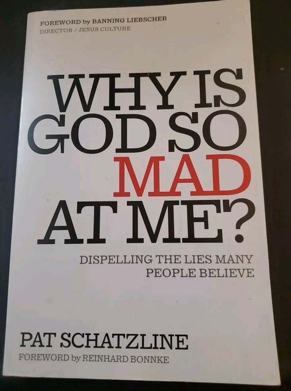 Why Is God So Mad at Me? : Dispelling the Lies Many People Believe *Autographed*