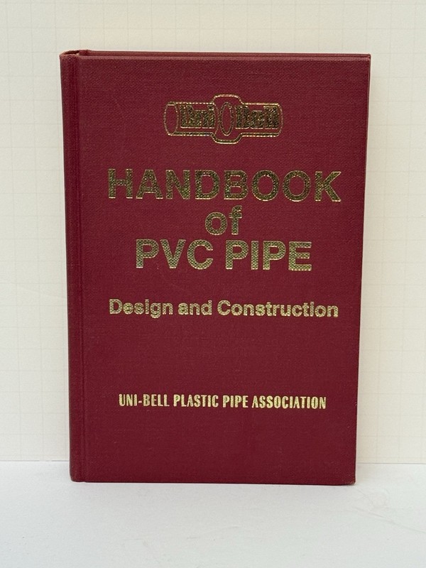 Handbook Of PVC Pipe Design And Construction 2nd Hardcover Edition 1982