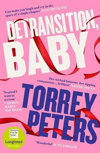 Detransition, Baby: Longlisted for the Women’s Prize 2021 a… by Peters, Torrey