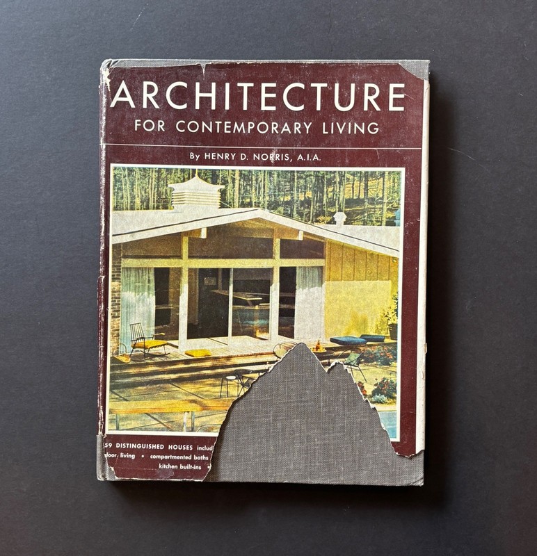 Rare, Vintage book, «Architecture for Contemporary Living» Henry D. Norris AIA