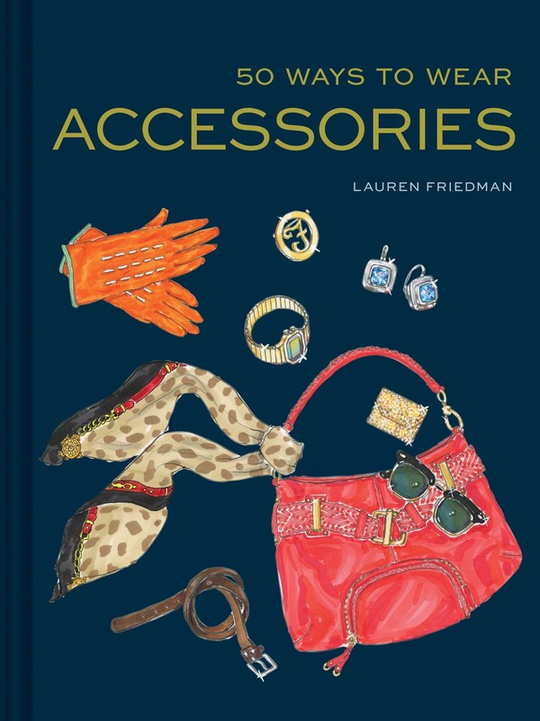 50 Ways to Wear Accessories: (Fashion Books, Hair Accessories Book, Fashion …