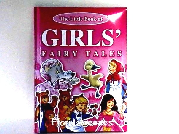 The Little Book of GIRLS’ Fairy Tales Hardcover Board Book (4 Stories) Ages 9-12