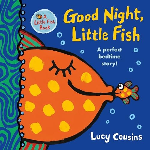 Good Night, Little Fish: (A Rhyming Bedtime Story Board Book for Babies and …