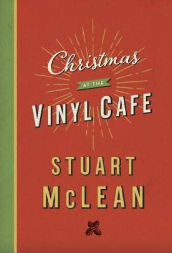 Christmas at the Vinyl Cafe – Hardcover By McLean, Stuart – GOOD