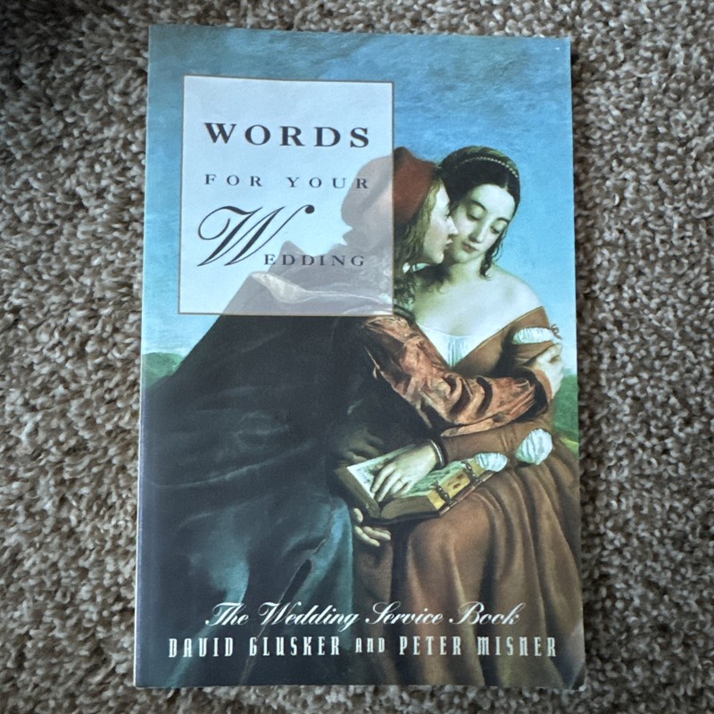 Words for Your Wedding by David Glusker; Peter Misner