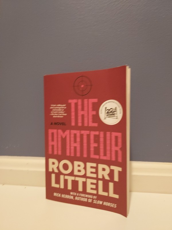 The Amateur By Robert Littell 2025 Soho Press