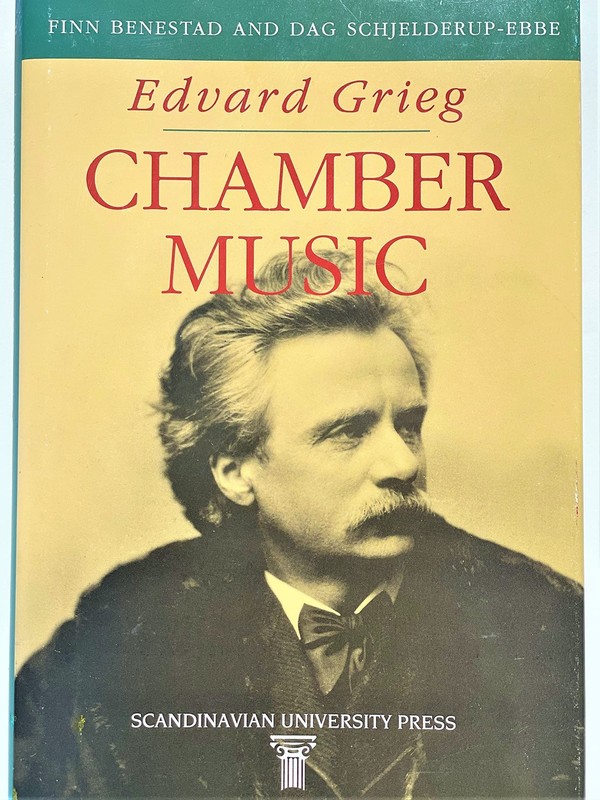 Edvard Grieg Chamber Music: Nationalism, Universality, Individuality