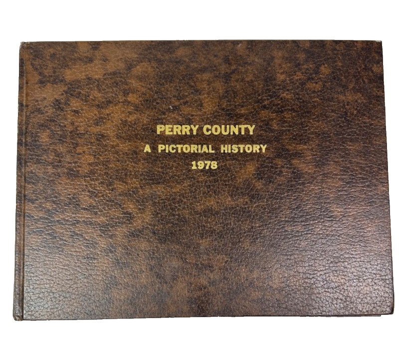 Perry County Pictorial History 1978 Book Limited #913/1000 Photos PA Genealogy