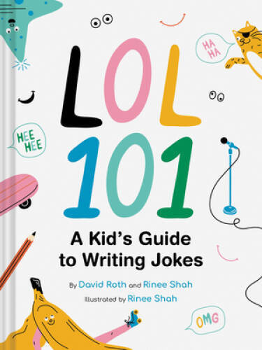 LOL 101: A Kids Guide to Writing Jokes – Hardcover By Roth, David – GOOD