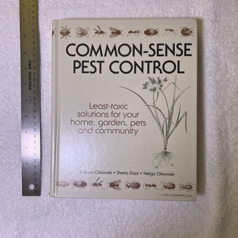 Common-Sense Pest Control : Least-Toxic Solutions for Your Home, Garden, Pets…