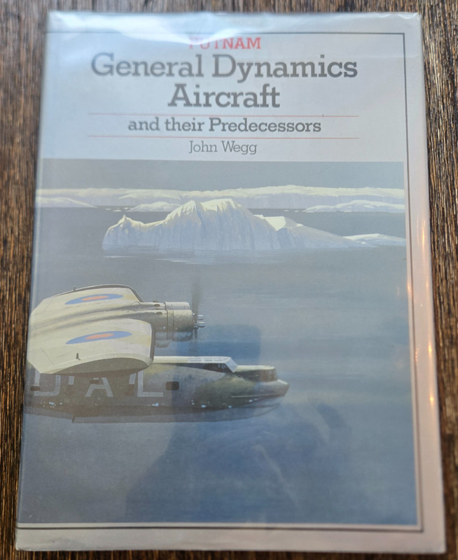 General Dynamics Aircraft and their Predecessors (Putnam Aviation Series)