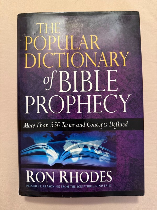 The Popular Dictionary of Bible Prophecy by Ron Rhodes HC/DJ Like New Cond.