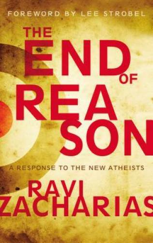 The End of Reason: A Response to the New Atheists – Hardcover – GOOD
