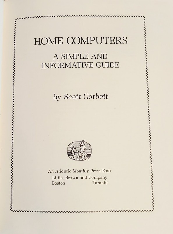 FIRST EDITION! Home Computers A Simple and Informative Guide by Scott Corbett gallery