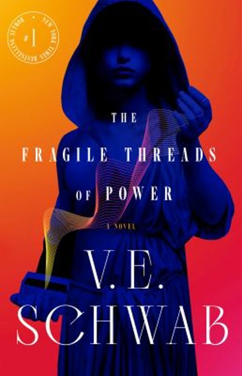 The Fragile Threads of Power Hardcover V. E Schwab