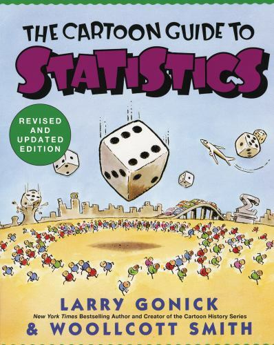 Cartoon Guide Ser.: Cartoon Guide to Statistics by Woollcott Smith and Larry…