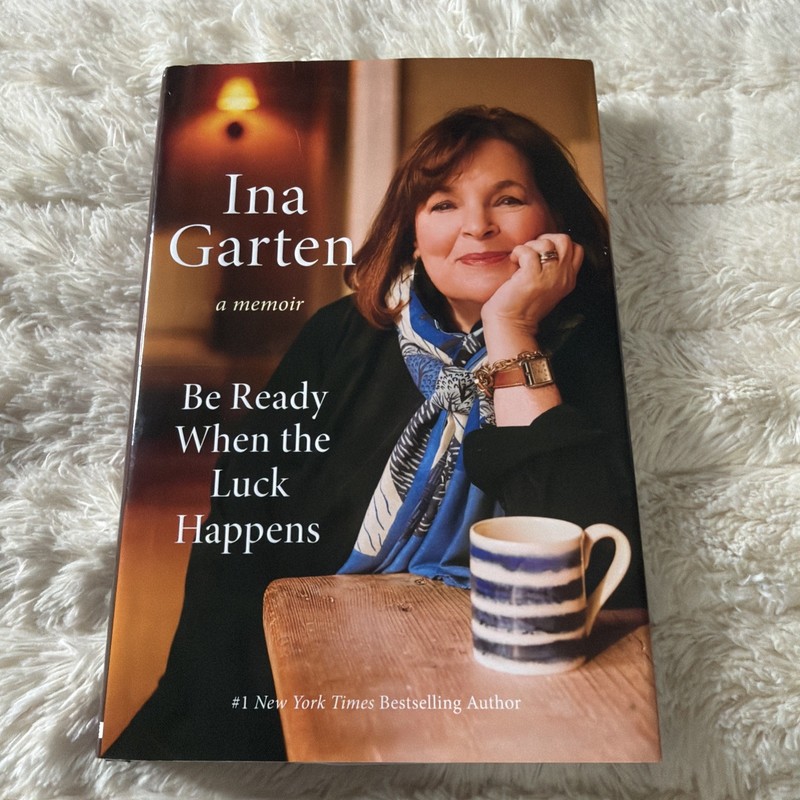 Be Ready When the Luck Happens: A Memoir by Ina Garten (2024,HC) SIGNED 1th Edit
