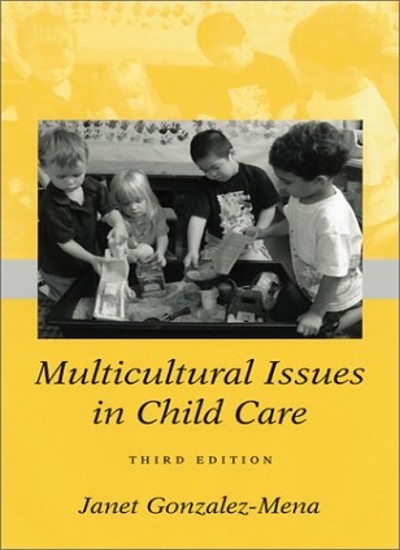 Multicultural Issues In Child Care By Gonzalez-Mena, Janet Janet