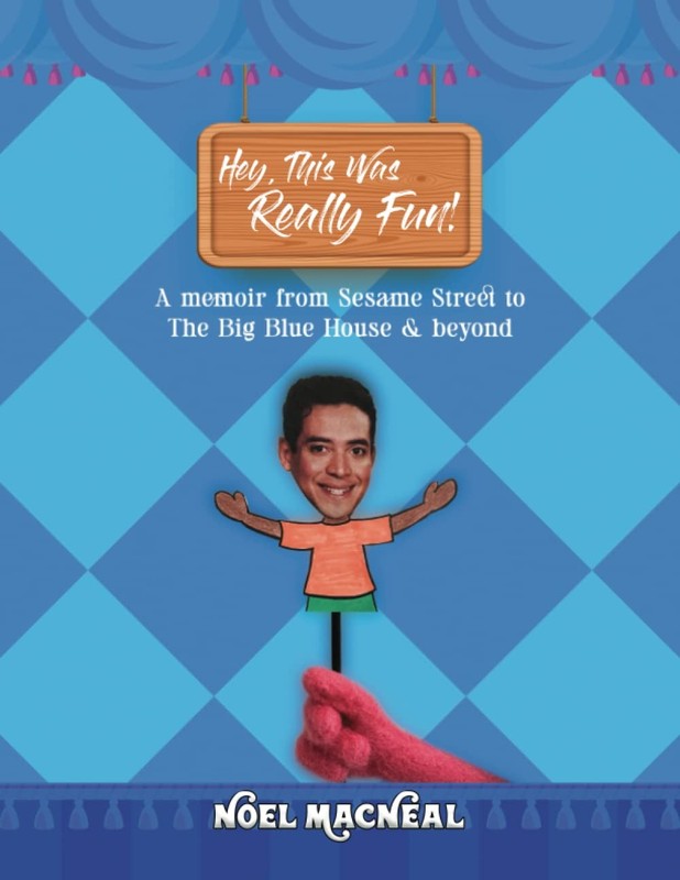 Hey, This Was Really Fun!: A memoir from Sesame Street to The Big Blue House…