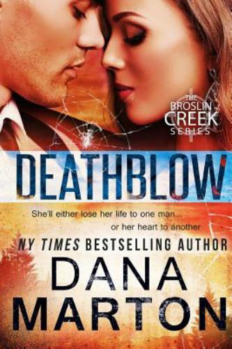 Deathblow; Broslin Creek – 1940627036, Dana Marton, paperback