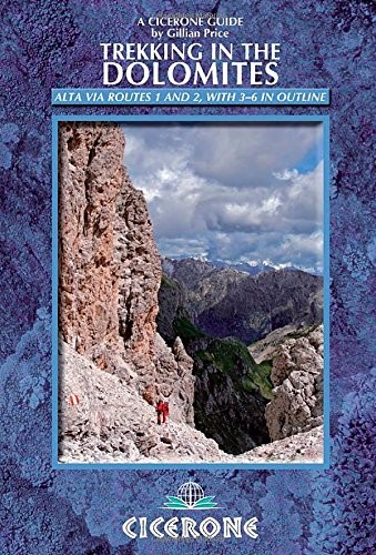 TREKKING IN THE DOLOMITES: ALTA VIA ROUTES 1 AND 2, WITH By Gillian Price *VG+*