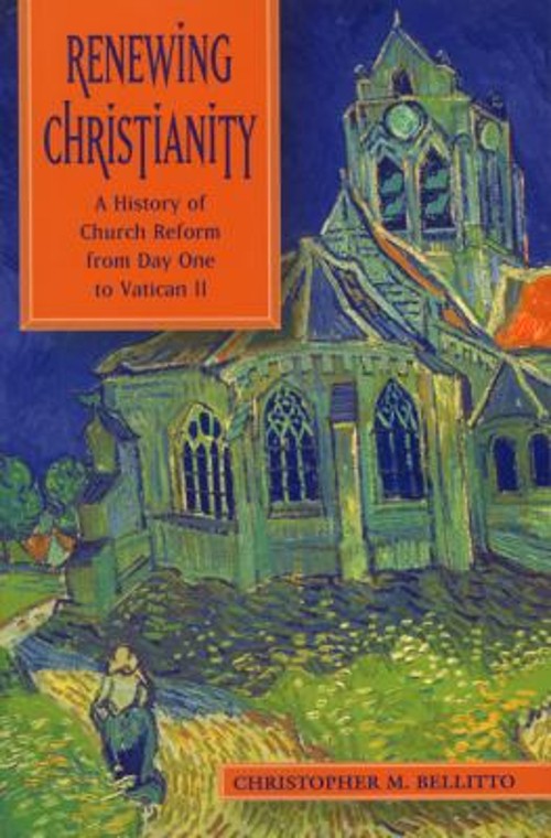 Renewing Christianity : A History of Church Reform from Day One t