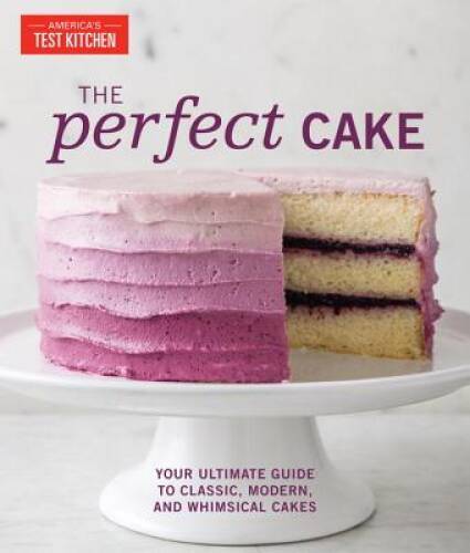 The Perfect Cake: Your Ultimate Guide to Classic, Modern, and Whimsica – GOOD