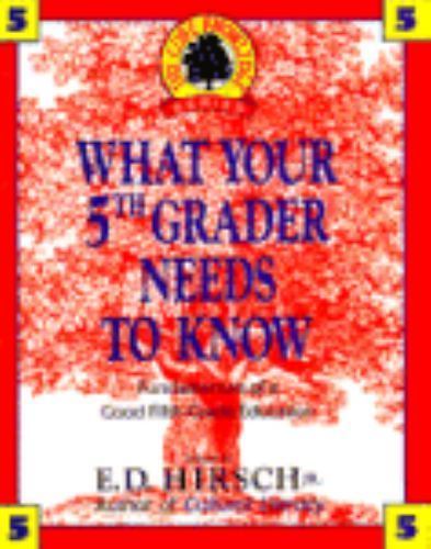 What Your 5th Grader Needs to Know by E.D. Hirsch Jr.