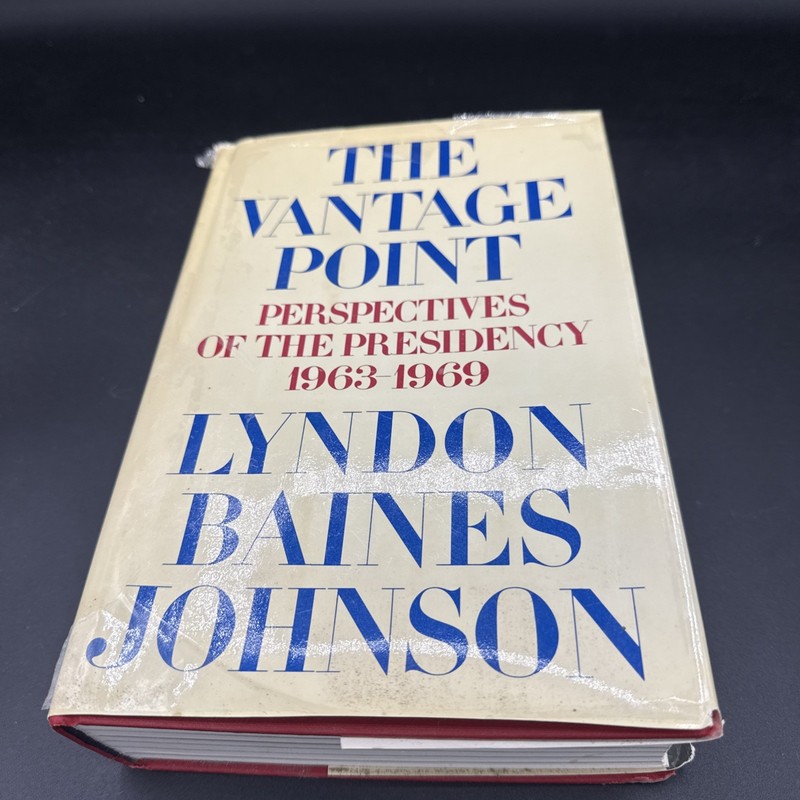 The Vantage Point; Perspectives of the Presidency, 1963-1969 Lyndon B. Johnson