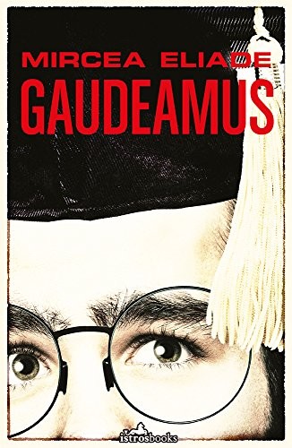 GAUDEAMUS By Mircea Eliade & Christopher Bartholomew **Mint Condition**