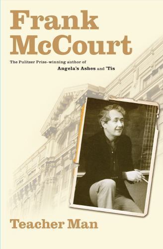 Teacher Man: A Memoir (The Frank McCourt Memoirs) by McCourt, Frank