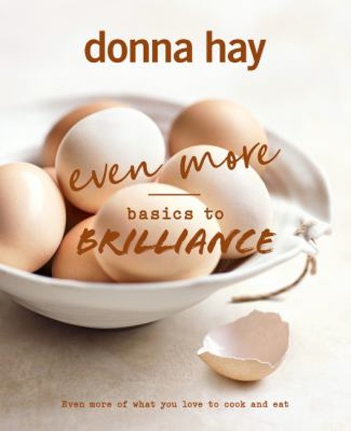 Even More Basics to Brilliance : Even More Of What You Love To Co